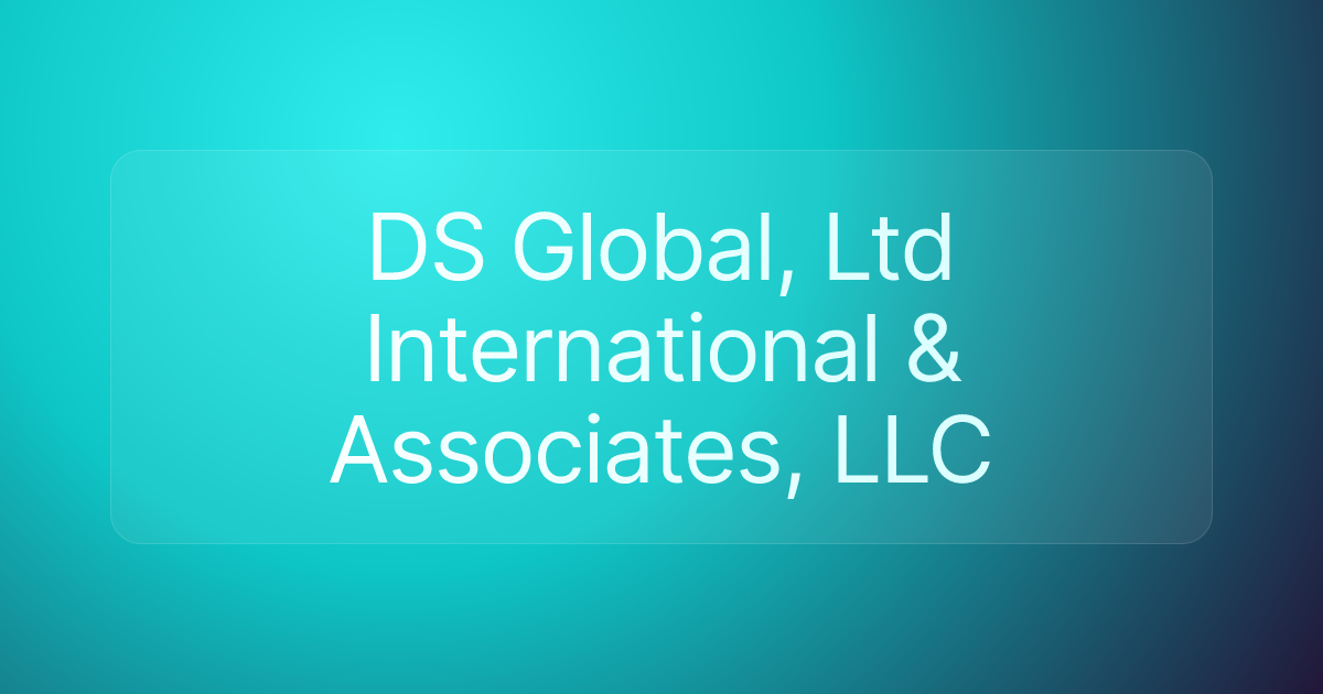 DS Global, Ltd International & Associates, LLC