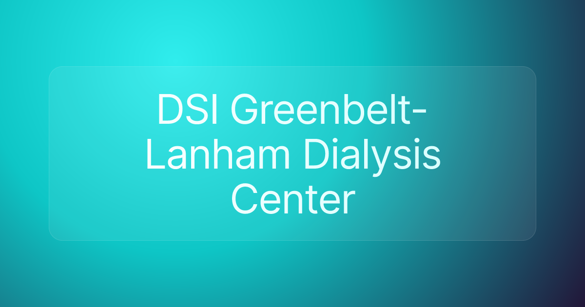 DSI Greenbelt-Lanham Dialysis Center