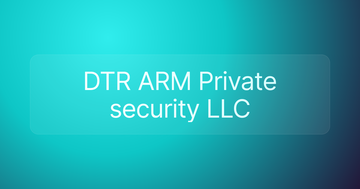 DTR ARM Private security LLC