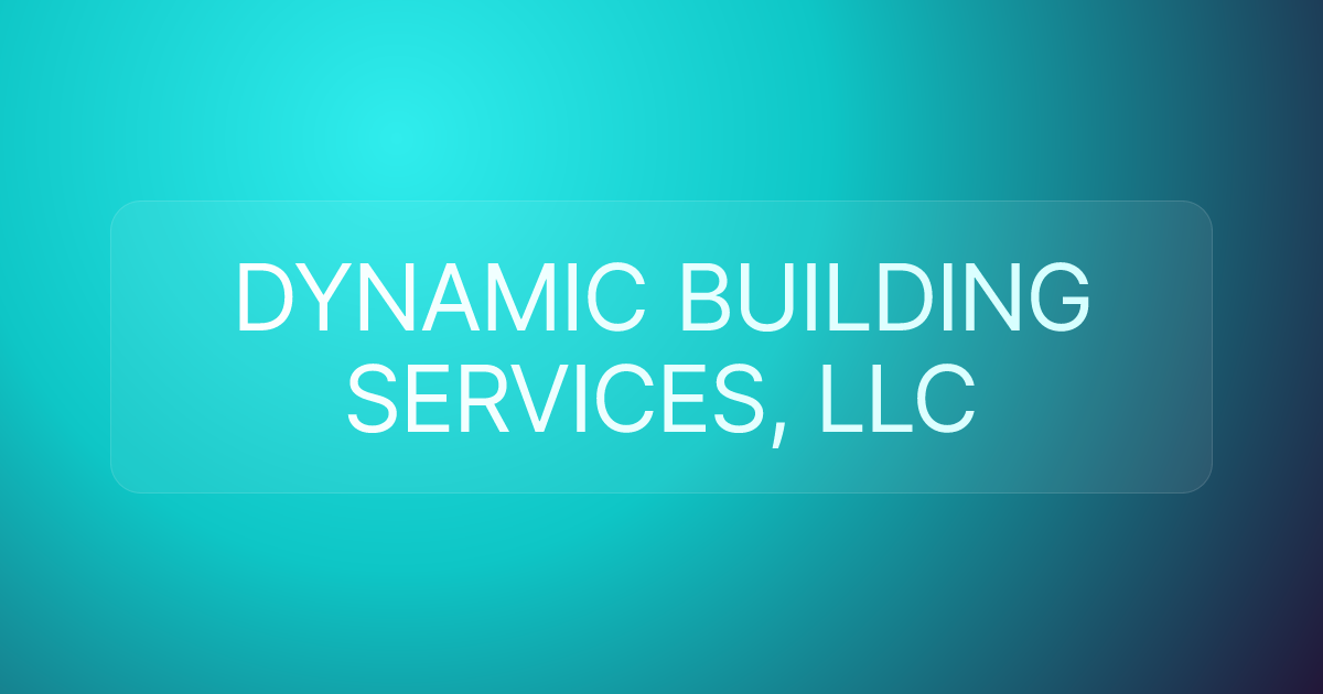 DYNAMIC BUILDING SERVICES, LLC