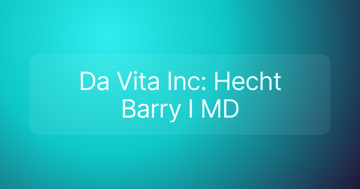 Da Vita Inc: Hecht Barry I MD