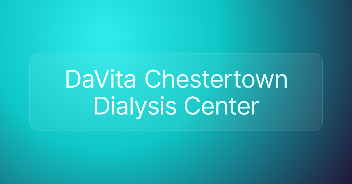 DaVita Chestertown Dialysis Center