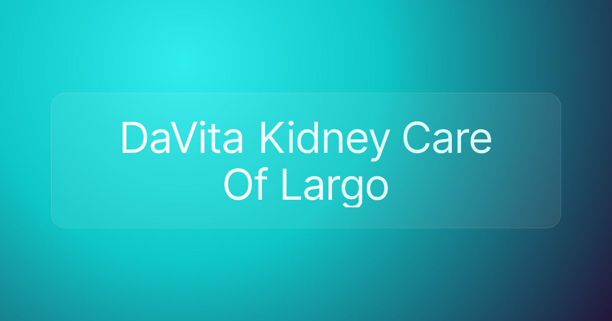 DaVita Kidney Care Of Largo