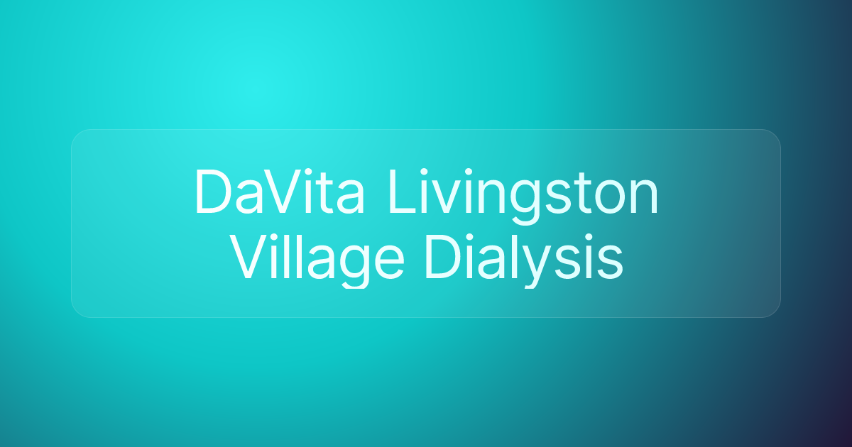 DaVita Livingston Village Dialysis