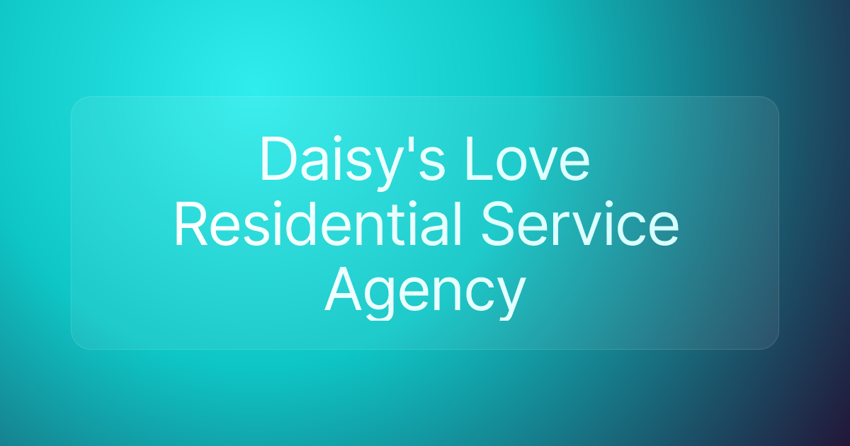 Daisy's Love Residential Service Agency