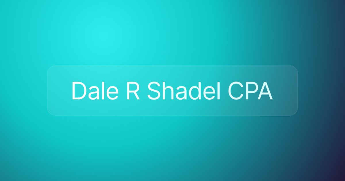 Dale R Shadel CPA