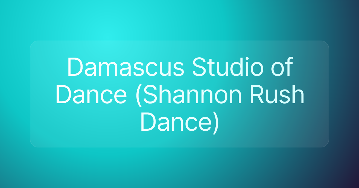 Damascus Studio of Dance (Shannon Rush Dance)