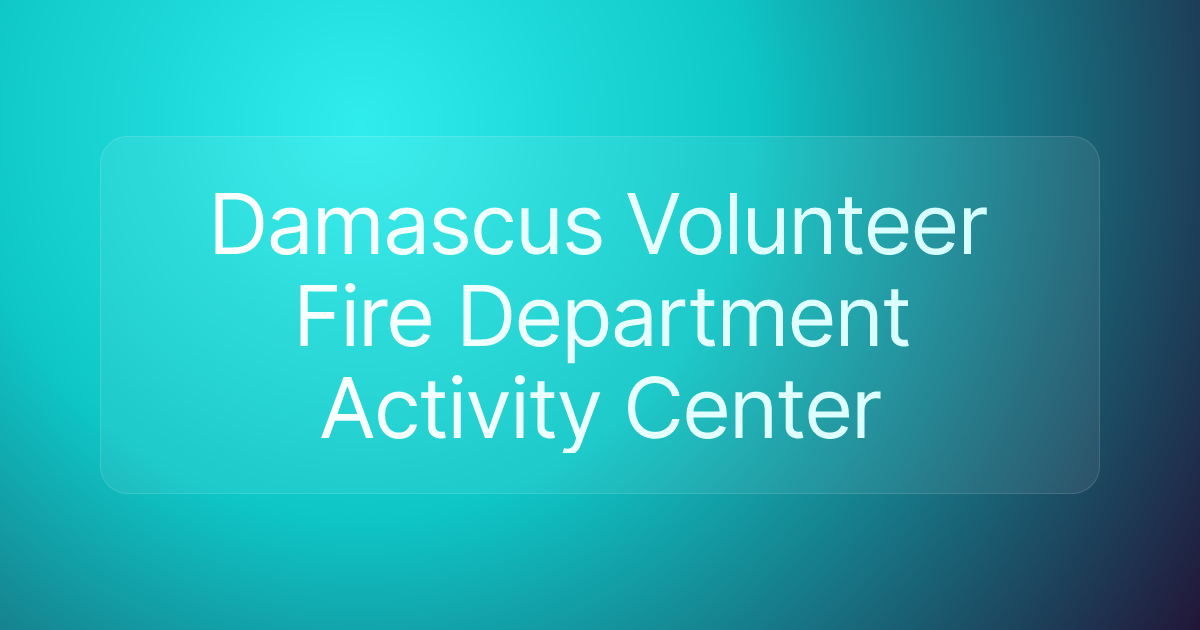 Damascus Volunteer Fire Department Activity Center