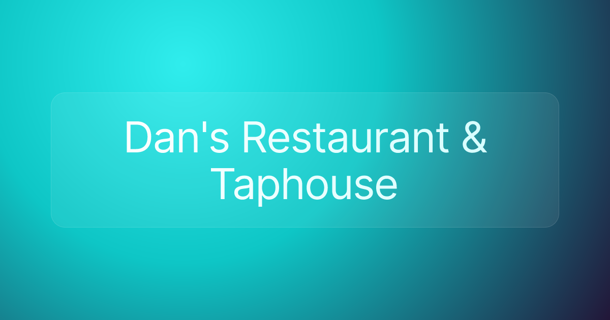 Dan's Restaurant & Taphouse