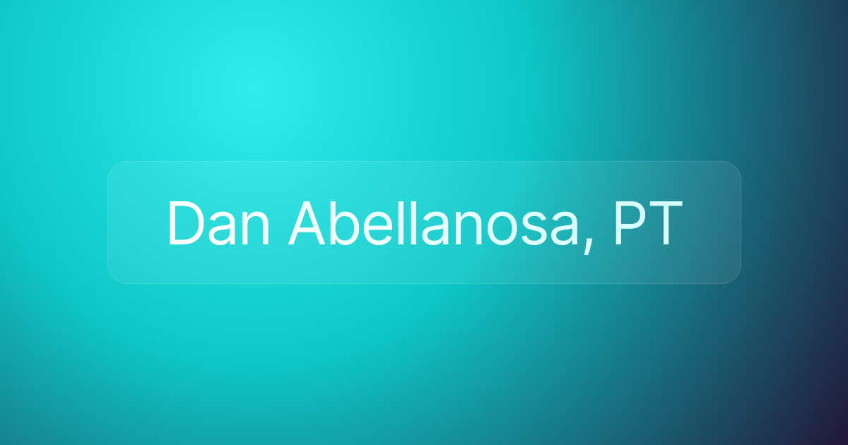 Dan Abellanosa, PT