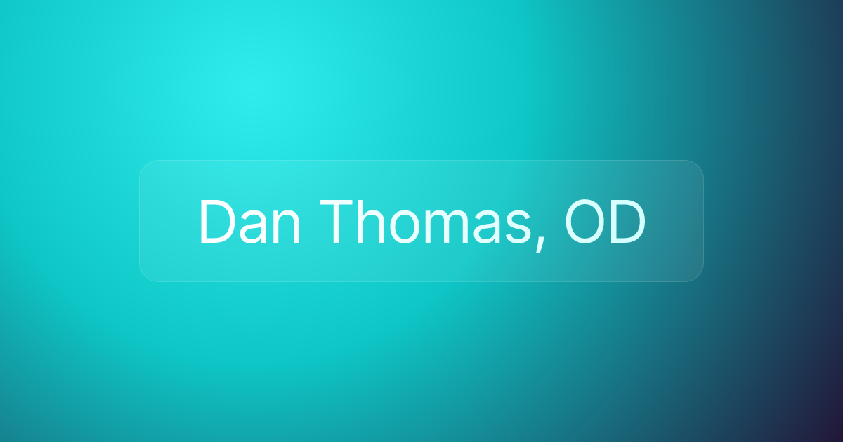 Dan Thomas, OD
