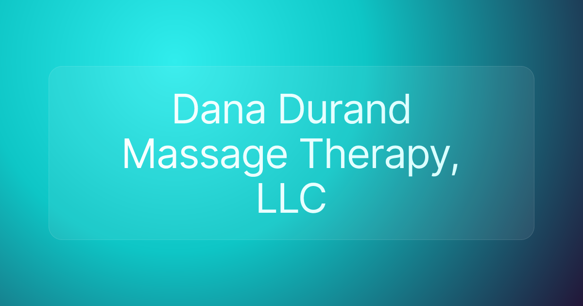 Dana Durand Massage Therapy, LLC