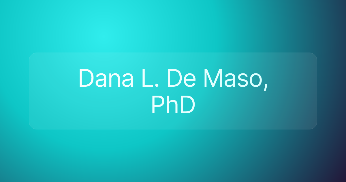 Dana L. De Maso, PhD