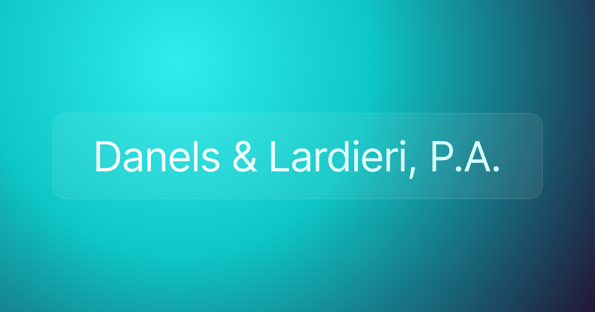 Danels & Lardieri, P.A.