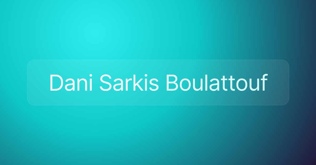 Dani Sarkis Boulattouf