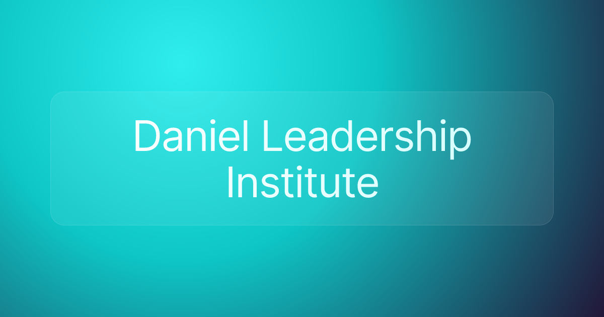 Daniel Leadership Institute