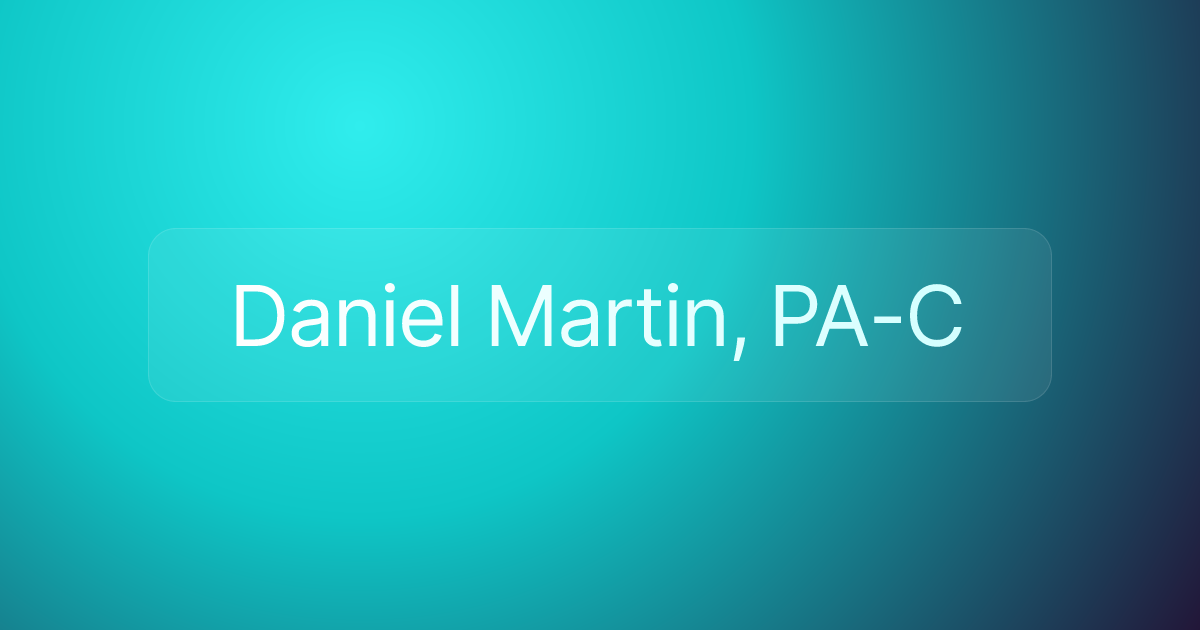 Daniel Martin, PA-C