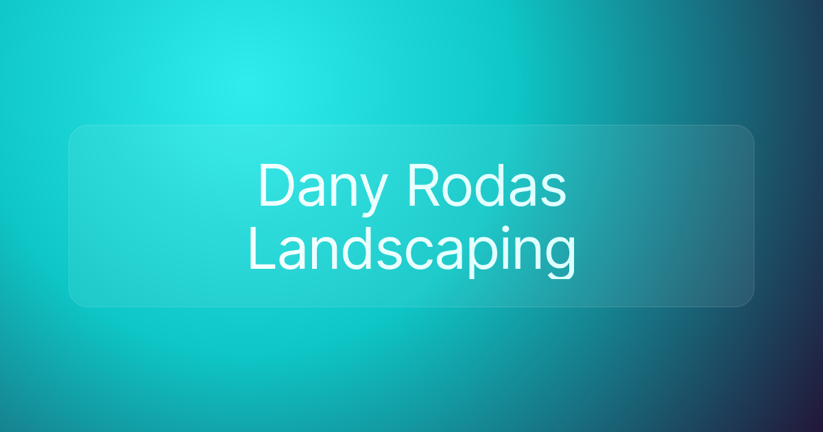 Dany Rodas Landscaping
