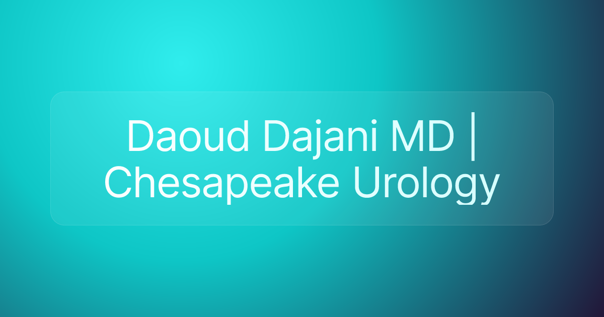 Daoud Dajani MD | Chesapeake Urology