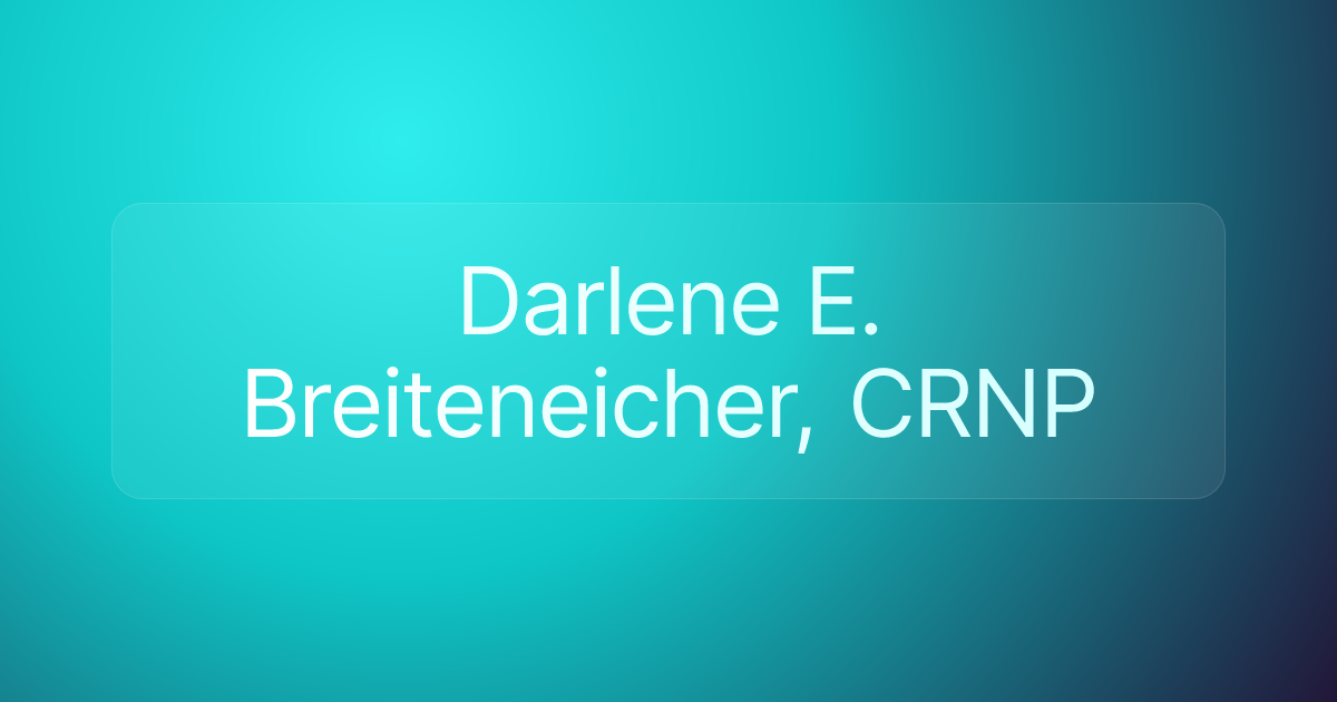 Darlene E. Breiteneicher, CRNP