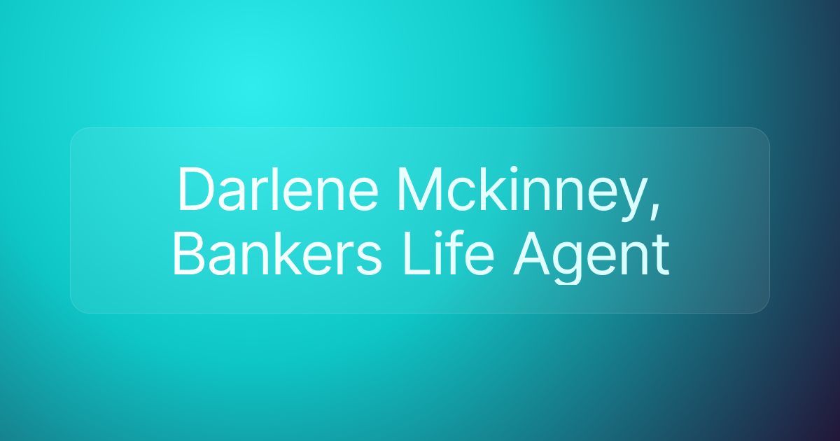 Darlene Mckinney, Bankers Life Agent