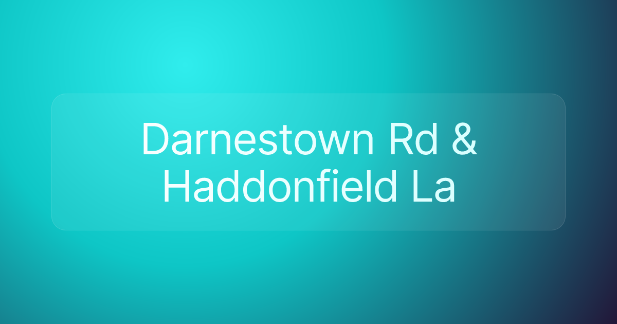 Darnestown Rd & Haddonfield La