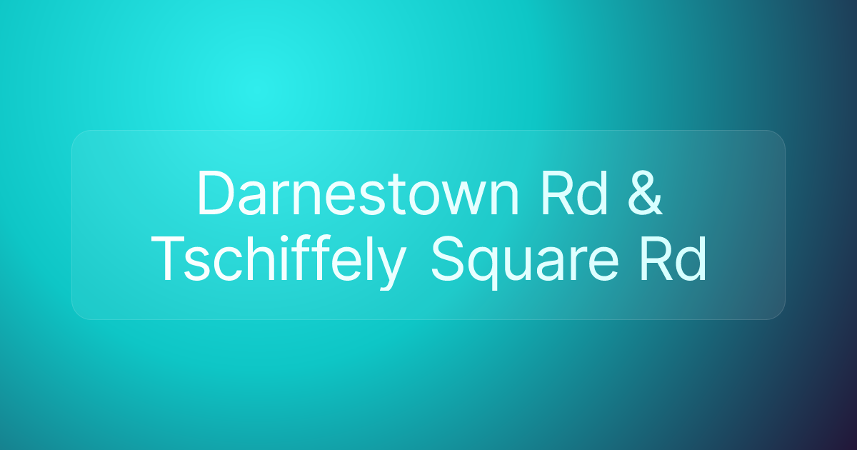 Darnestown Rd & Tschiffely Square Rd