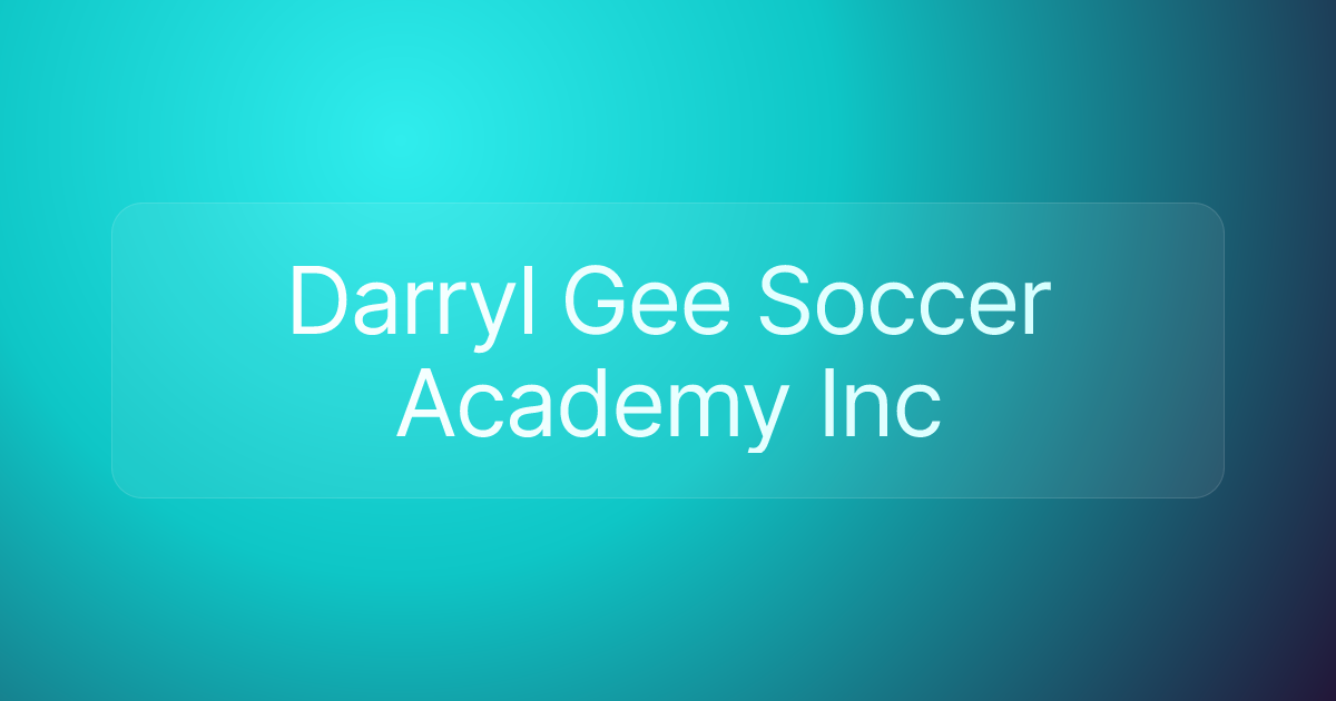 Darryl Gee Soccer Academy Inc