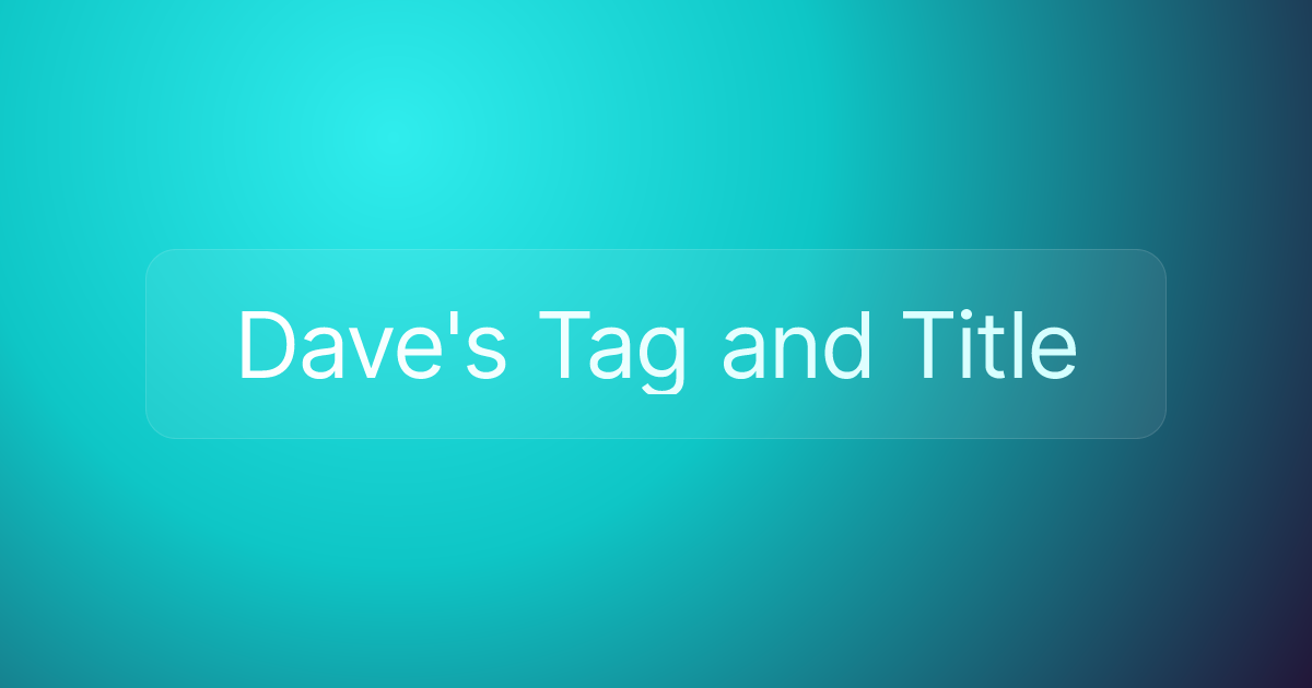 Dave's Tag and Title