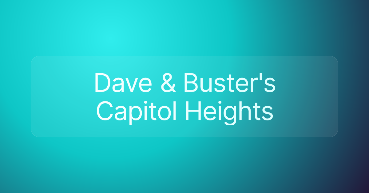 Dave & Buster's Capitol Heights