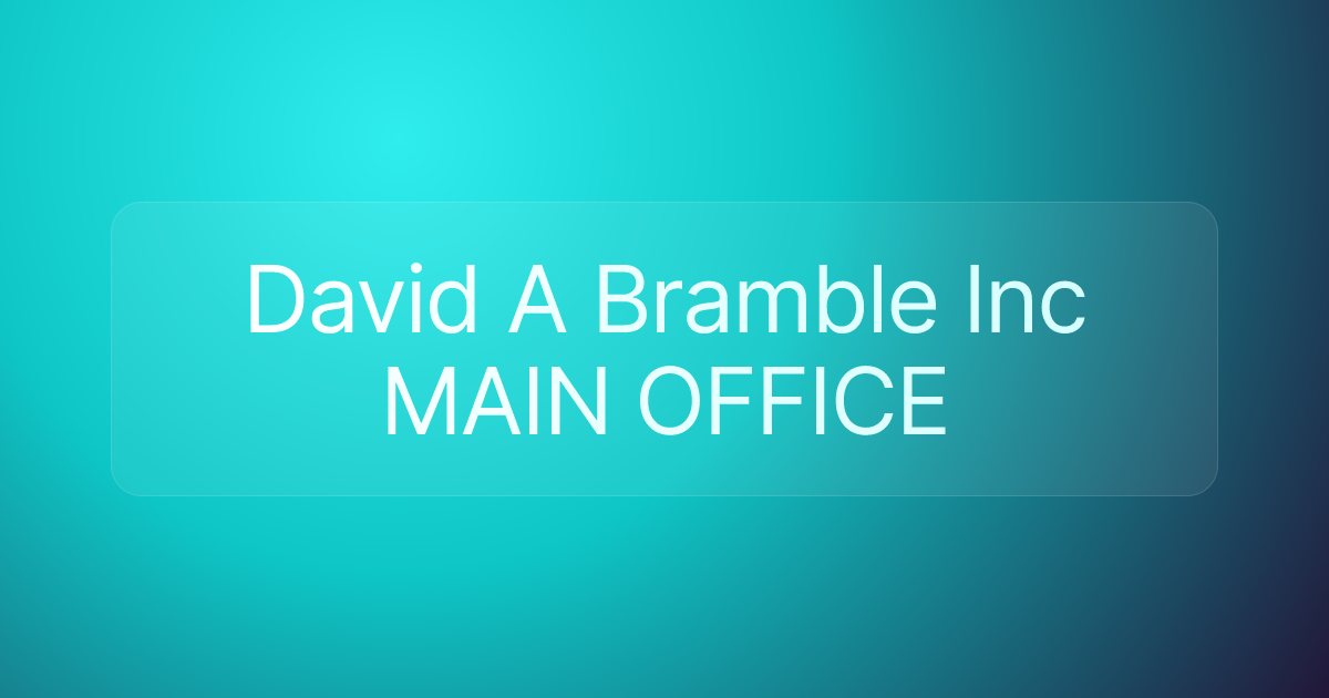 David A Bramble Inc MAIN OFFICE