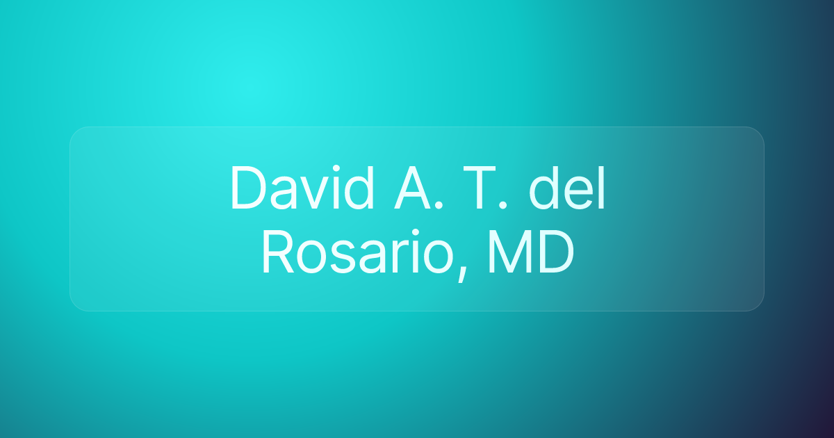 David A. T. del Rosario, MD