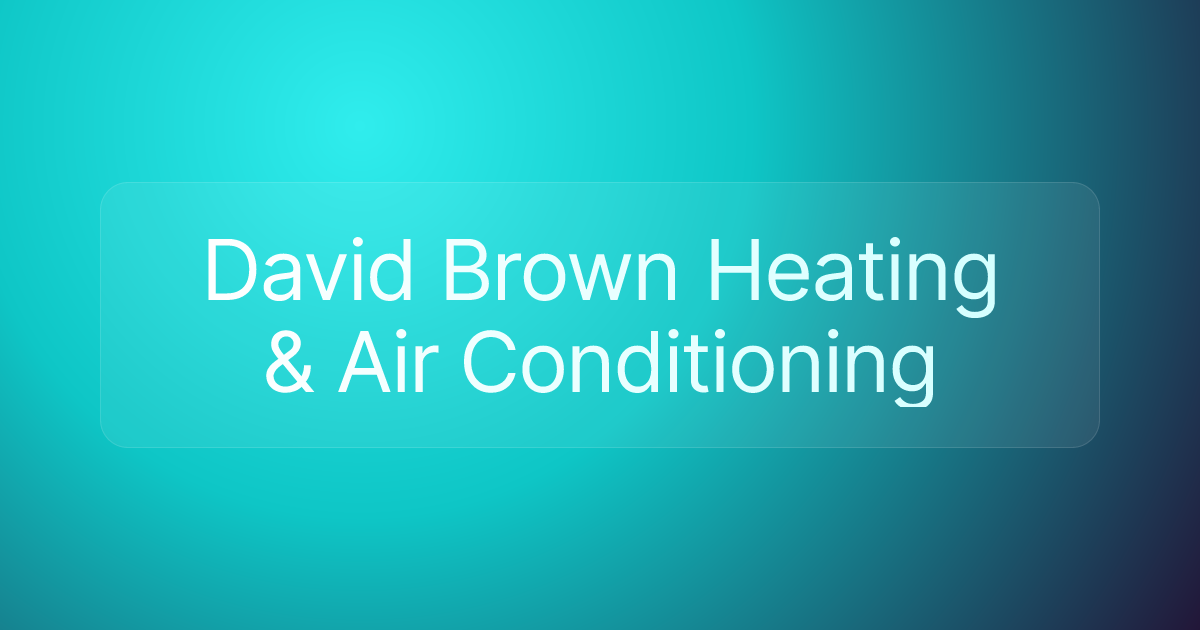 David Brown Heating & Air Conditioning