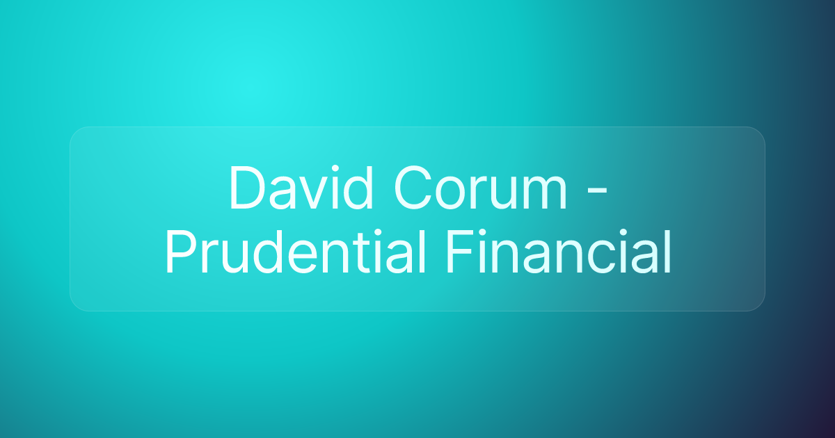 David Corum - Prudential Financial