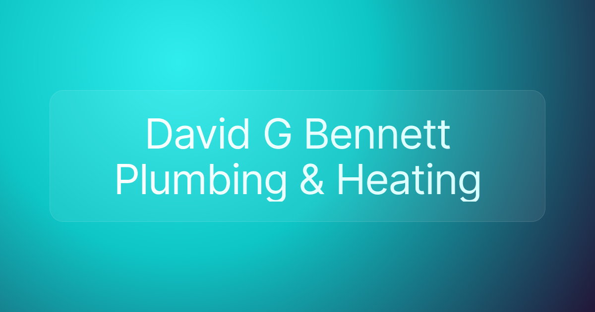 David G Bennett Plumbing & Heating