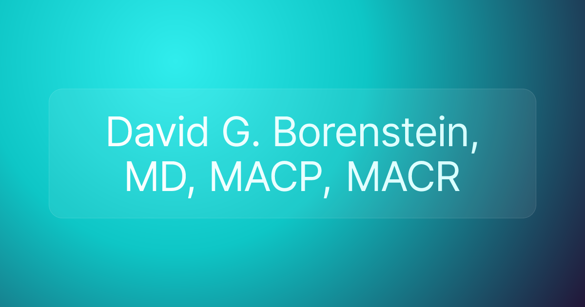David G. Borenstein, MD, MACP, MACR