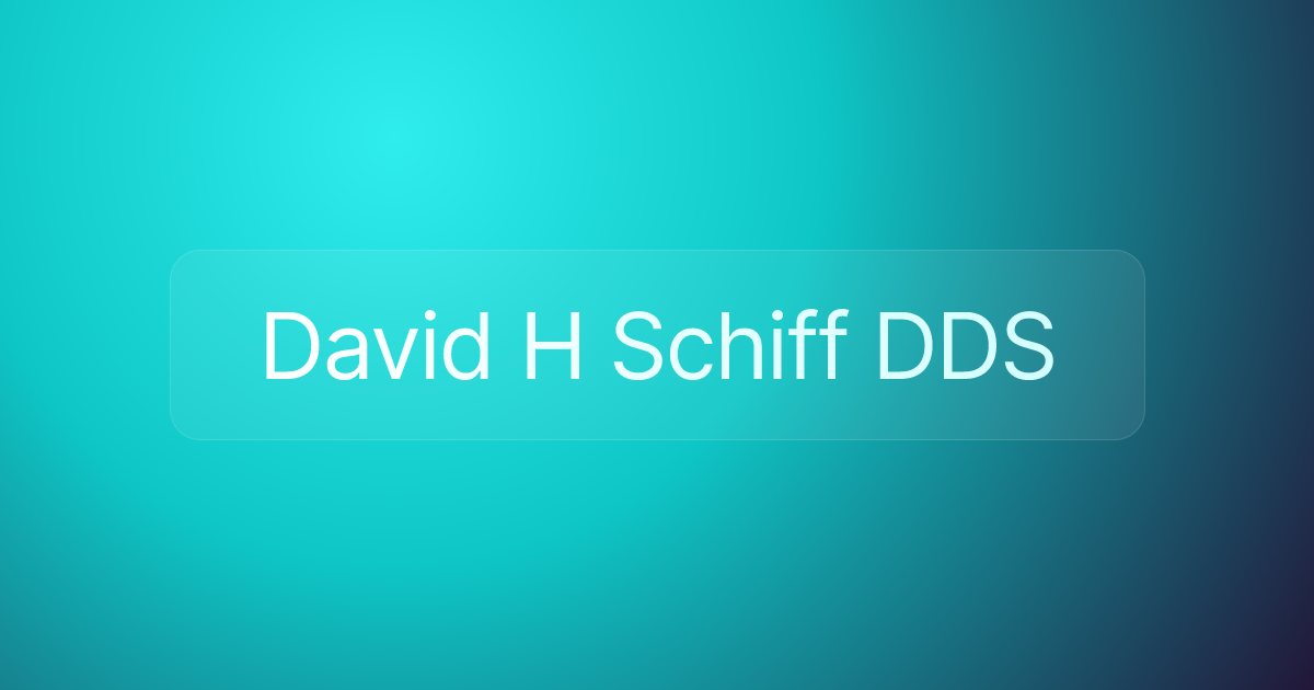 David H Schiff DDS