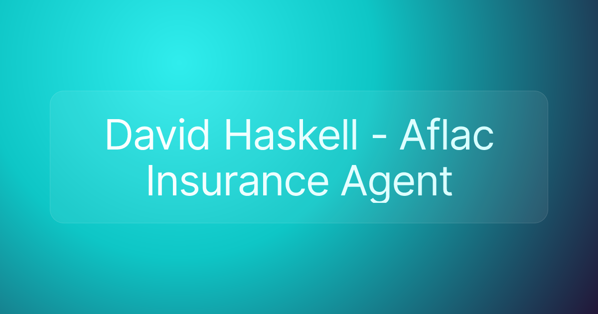 David Haskell - Aflac Insurance Agent