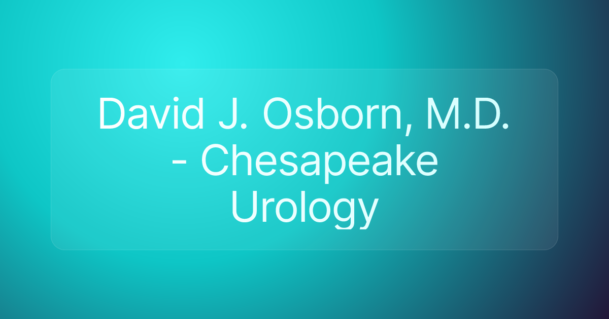 David J. Osborn, M.D. - Chesapeake Urology