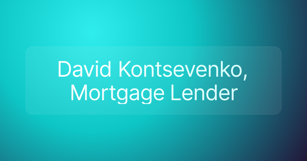 David Kontsevenko, Mortgage Lender