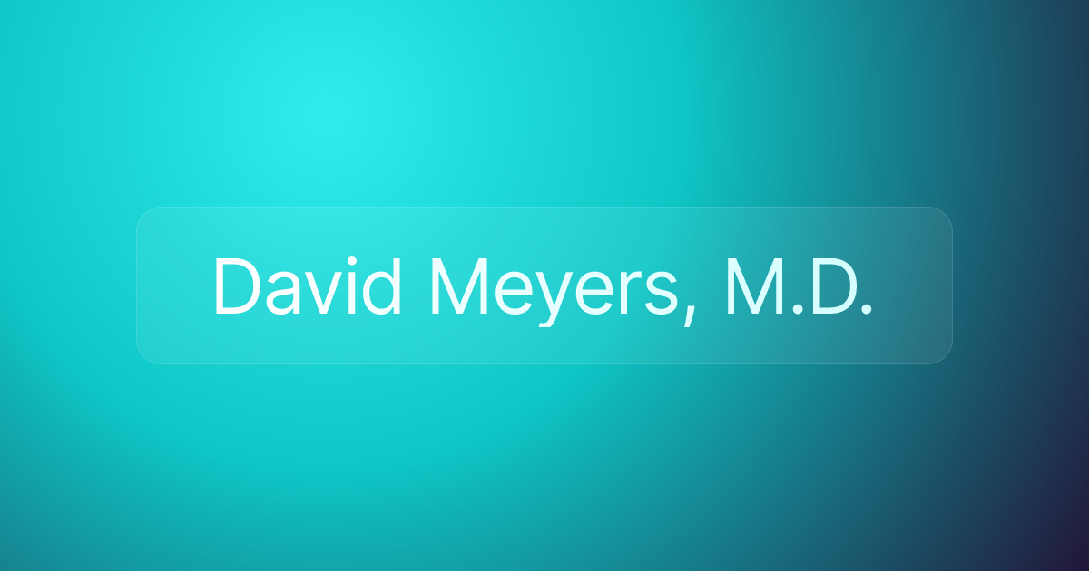David Meyers, M.D.