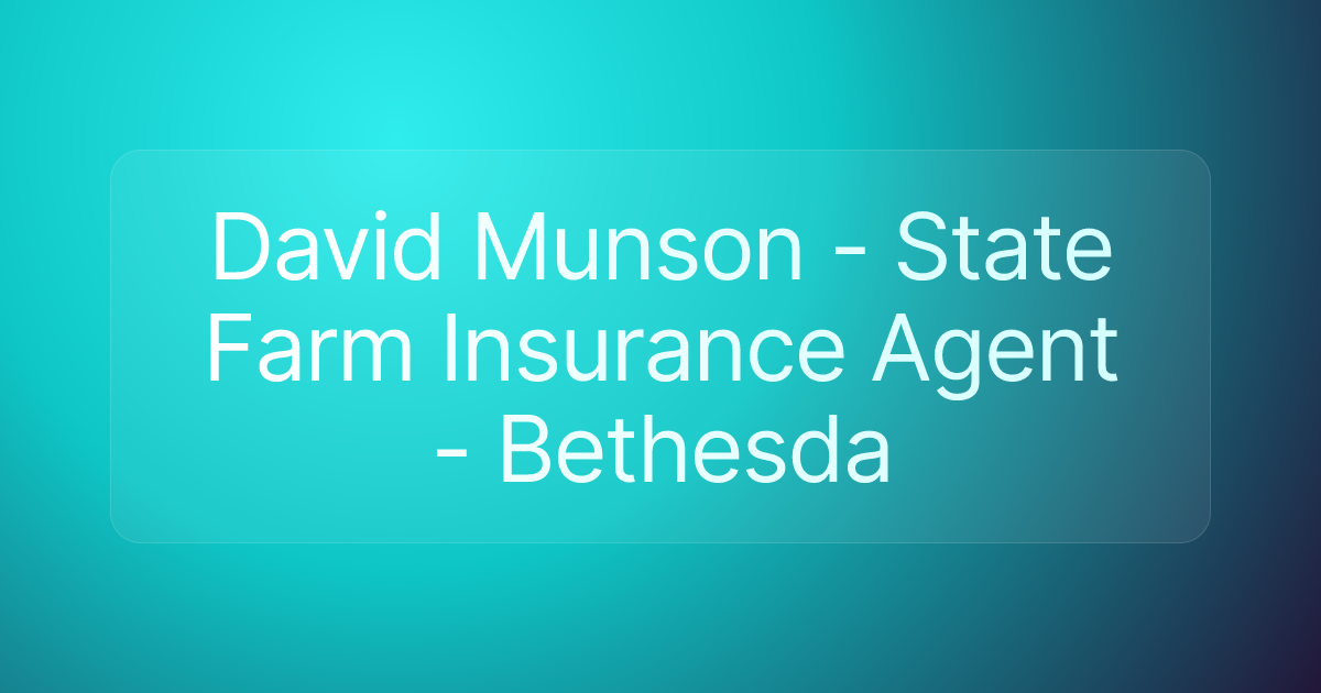 David Munson - State Farm Insurance Agent - Bethesda