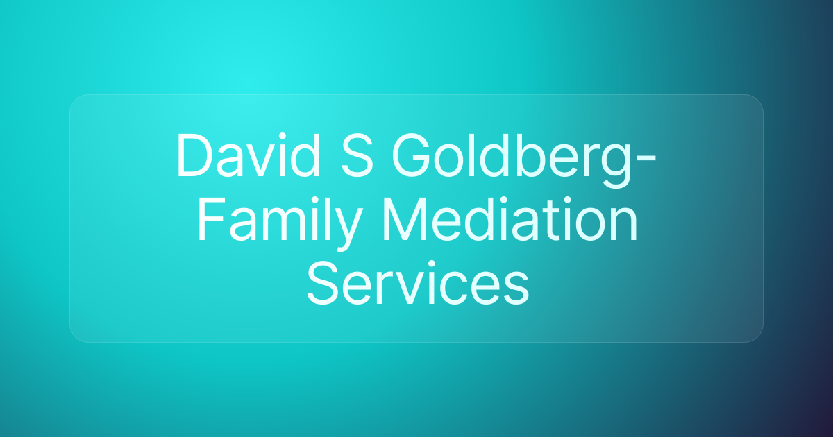 David S Goldberg-Family Mediation Services
