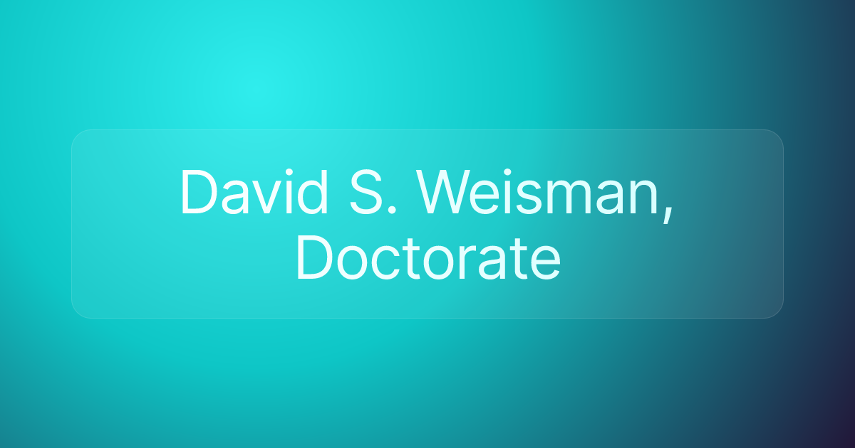 David S. Weisman, Doctorate