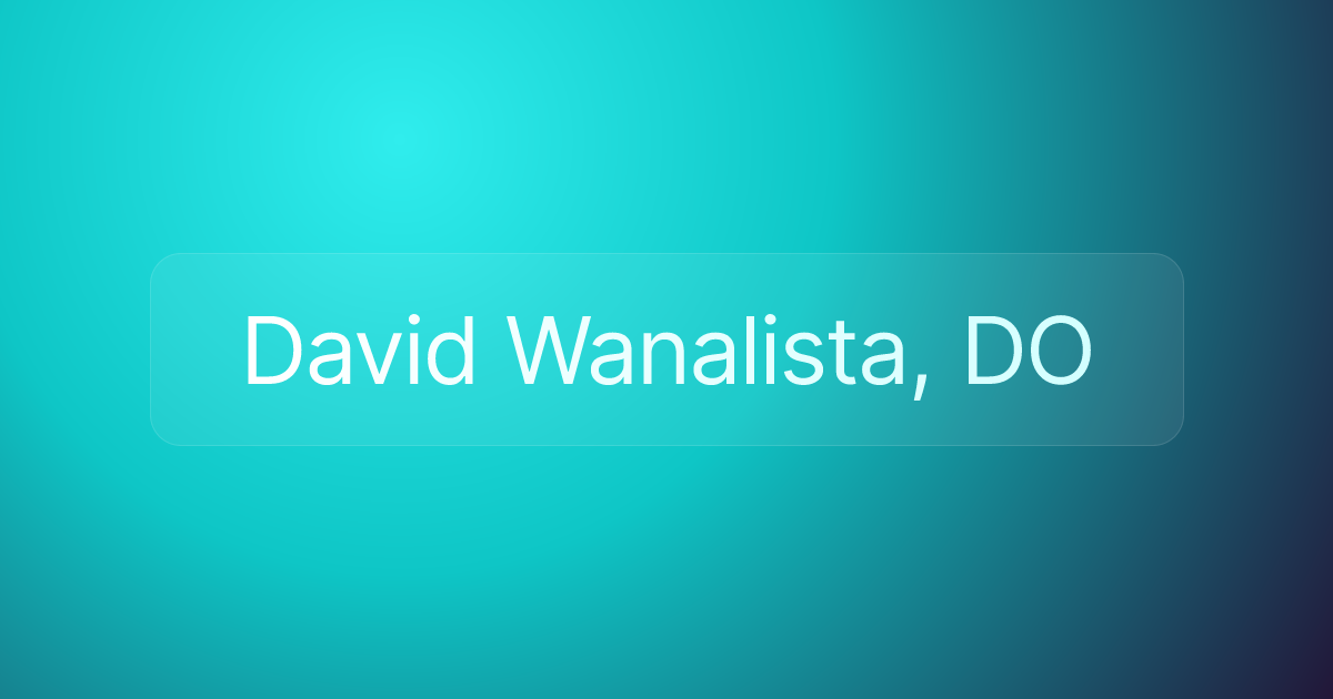 David Wanalista, DO