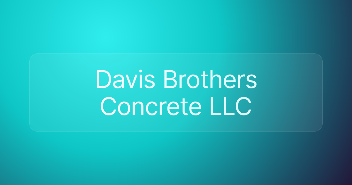 Davis Brothers Concrete LLC