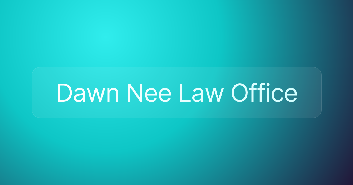 Dawn Nee Law Office