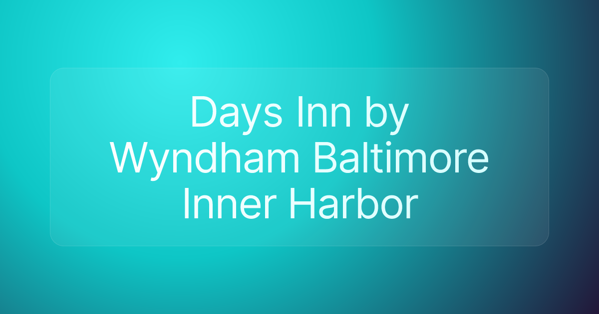 Days Inn by Wyndham Baltimore Inner Harbor