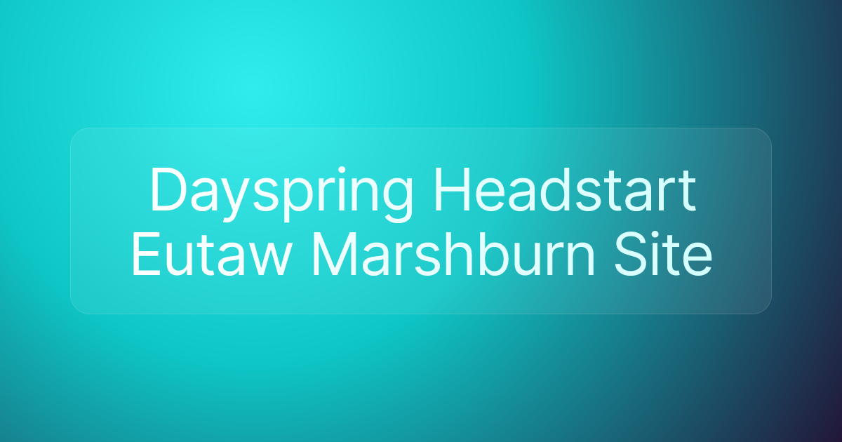 Dayspring Headstart Eutaw Marshburn Site