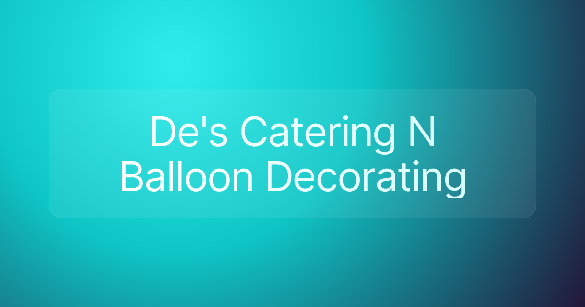 De's Catering N Balloon Decorating